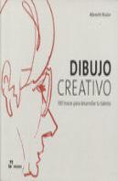 Dibujo Creativo - 100 Trucos Para Desarrollar Tu Talento