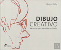 Bertrand.pt - Dibujo Creativo - 100 Trucos Para Desarrollar Tu Talento