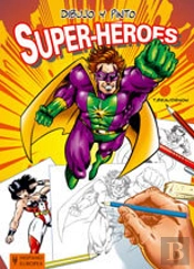 Dibujo Y Pinto Super-Héroes
