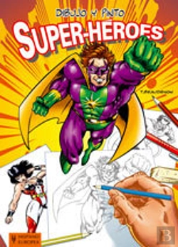 Bertrand.pt - Dibujo Y Pinto Super-Héroes