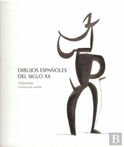 Bertrand.pt - Dibujos Españoles Del Siglo Xx
