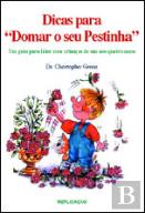 Dicas Para ''Domar o Seu Pestinha''