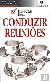 Dicas Úteis para... Conduzir Reuniões