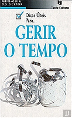 Bertrand.pt - Dicas Úteis para... Gerir o Tempo