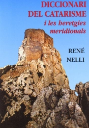 Diccionari Del Catarisme I Les Heretgies Meridionals Rustica