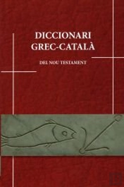 Bertrand.pt - Diccionari Grec-Català Del Nou Testament