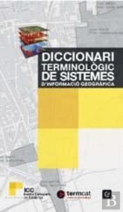 Diccionari Terminològic De Sistemes D'Informació Geogràfica