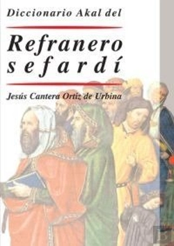Bertrand.pt - Diccionario Akal Del Refranero Sefardí