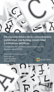 Diccionario Básico De La Comunicación: Publicidad, Marketing, Creatividad Y Relaciones Públicas