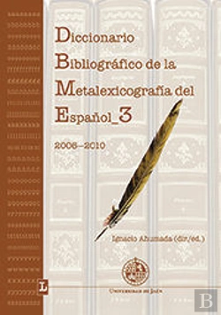 Bertrand.pt - Diccionario Bibliográfico De La Metalexicografía Del Español 3. (2006-2010)