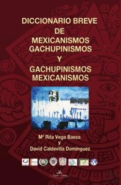 Bertrand.pt - Diccionario Breve De Mexicanismos Y Gachupinismos