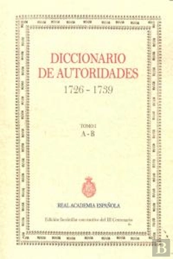 Bertrand.pt - Diccionario De Autoridades (1726-1739)