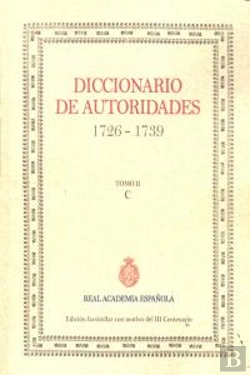 Bertrand.pt - Diccionario De Autoridades (1726-1739)