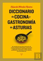 Diccionario De Cocina Y Gastronomía De Asturias
