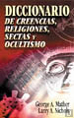 Bertrand.pt - Diccionario De Creencias, Religiones Y Sectas