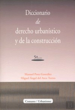 Bertrand.pt - Diccionario De Derecho Urbanistico Y De La Construccion.