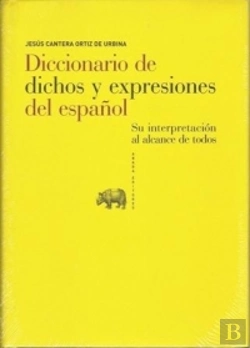 Bertrand.pt - Diccionario De Dichos Y Expresiones Del Español