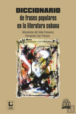 Bertrand.pt - Diccionario De Frases Populares En La Literatura Cubana