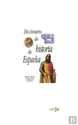 Bertrand.pt - Diccionario De Historia De Espa?A