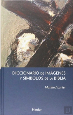 Bertrand.pt - Diccionario De Imágenes Y Símbolos De La Biblia