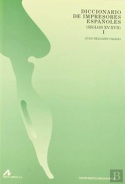 Bertrand.pt - Diccionario De Impresores Españoles (S. Xv-Xvii)