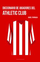 Diccionario De Jugadores Del Ahtletic Club