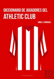 Diccionario De Jugadores Del Ahtletic Club