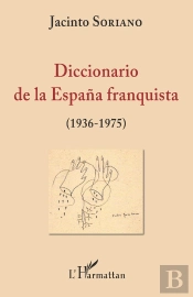 Diccionario De La Espana Franquista (1936-1975)