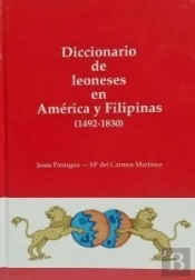 Diccionario De Leoneses En América Y Filipinas: (1492-1830)