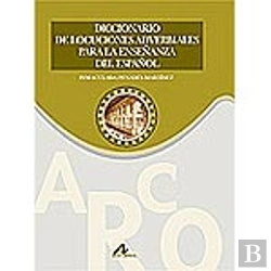 Bertrand.pt - Diccionario De Locuciones Adverbales Para La Enseñanza Del Español
