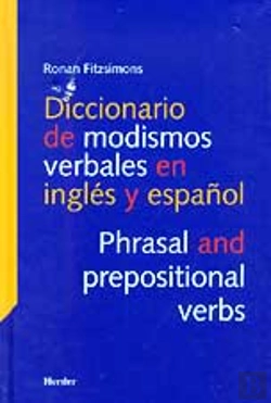 Bertrand.pt - Diccionario De Modismos Verbales En Ingles Y Español / Phrasal And Prepositional Verbs
