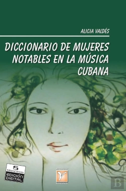 Bertrand.pt - Diccionario De Mujeres Notables En La Música Cubana