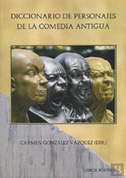 Bertrand.pt - Diccionario De Personajes De La Comedia Antigua