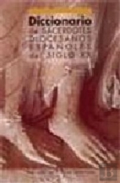 Diccionario De Sacerdotes Diocesanos Españoles Del Siglo Xx