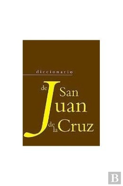 Bertrand.pt - Diccionario De San Juan De La Cruz