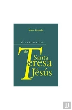 Bertrand.pt - Diccionario De Santa Teresa De Jesús