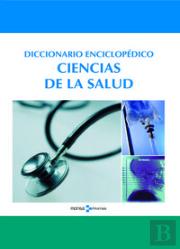 Diccionario Enciclopédico De Ciencias De La Salud