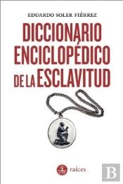 Diccionario Enciclopedico De La Esclavitud