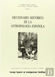 Diccionario Histórico De La Antropología Española