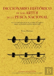 Diccionario Histórico De Los Artes De La Pesca Nacional (Tomo 3)