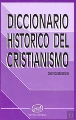 Bertrand.pt - Diccionario Histórico Del Cristianismo