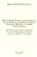 Diccionario Psico-Lógico Chusco De La Lengua, Laringe, Cuerdas Vocales, Dientes Y Labios Castellanos