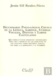 Diccionario Psico-Lógico Chusco De La Lengua, Laringe, Cuerdas Vocales, Dientes Y Labios Castellanos