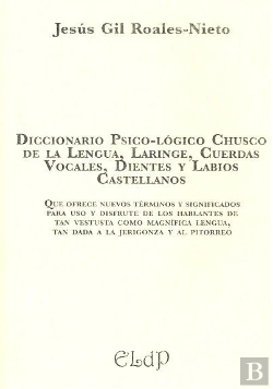 Bertrand.pt - Diccionario Psico-Lógico Chusco De La Lengua, Laringe, Cuerdas Vocales, Dientes Y Labios Castellanos