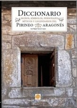 Bertrand.pt - Diccionario. Signos, Símbolos Y Personajes Míticos Del Pirineo Aragonés.