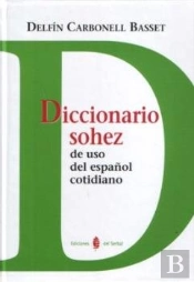 Diccionario Sohez De Uso Del Español Cotidiano