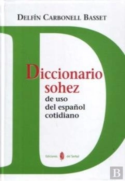 Bertrand.pt - Diccionario Sohez De Uso Del Español Cotidiano