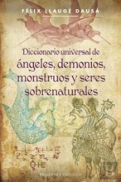 Diccionario Universal De Ángeles, Demonios, Monstruos Y Seres Sobrenaturales