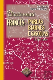 Dicciounari Francès-Parlàs Biarnés E Gascoûns
