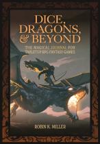 Dice, Dragons, And Beyond